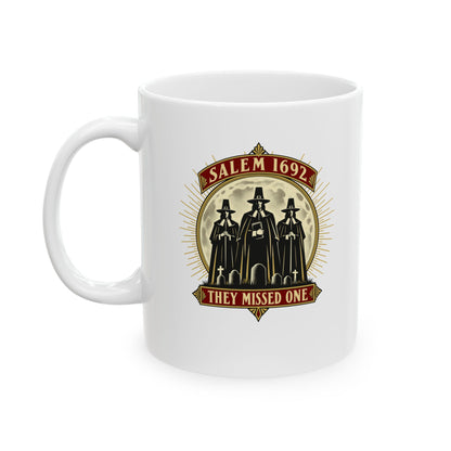 Salem 1692 They Missed One - Light Ceramic Mug, (11oz, 15oz)