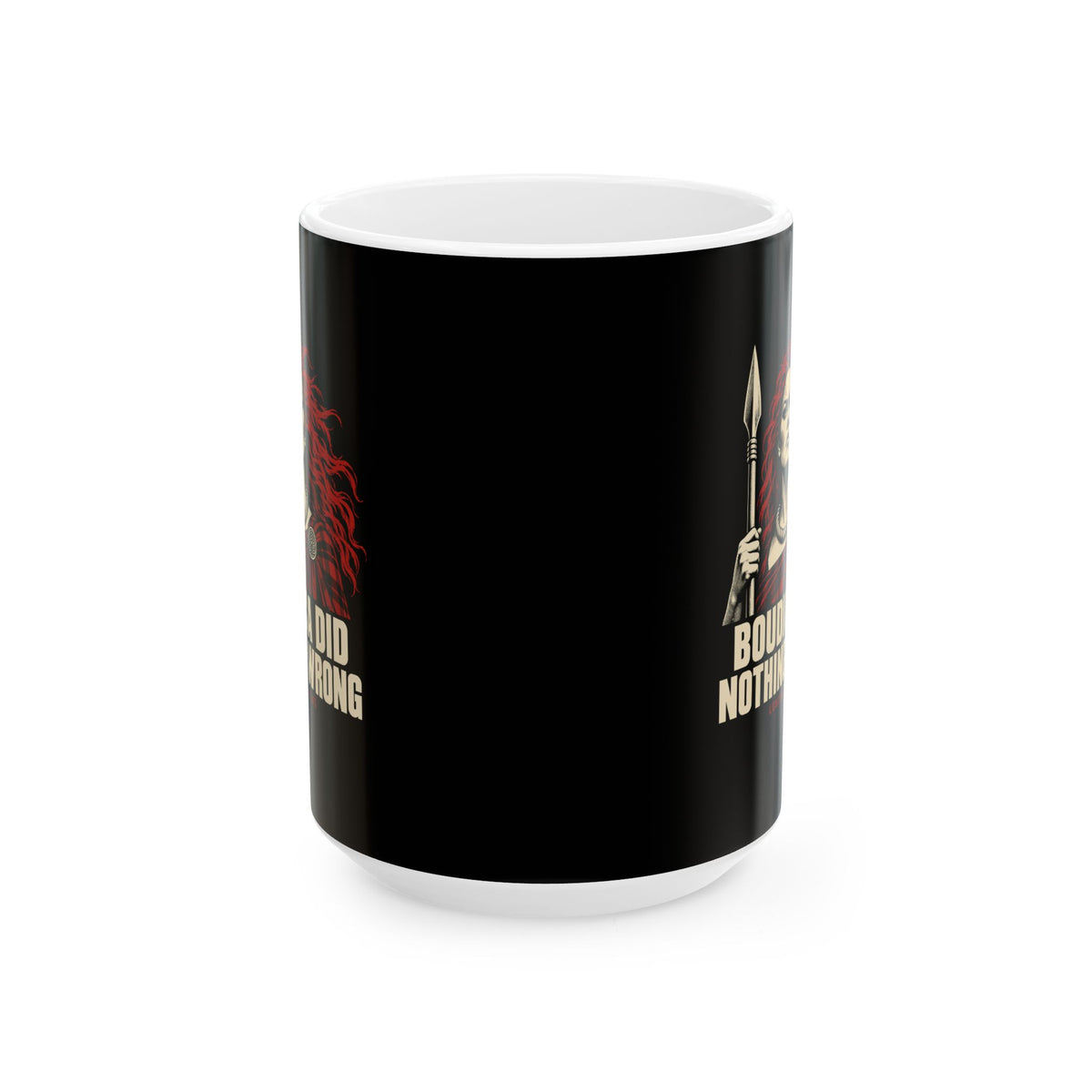 Boudica Did Nothing Wrong Portrait Ceramic Mug, (11oz, 15oz)