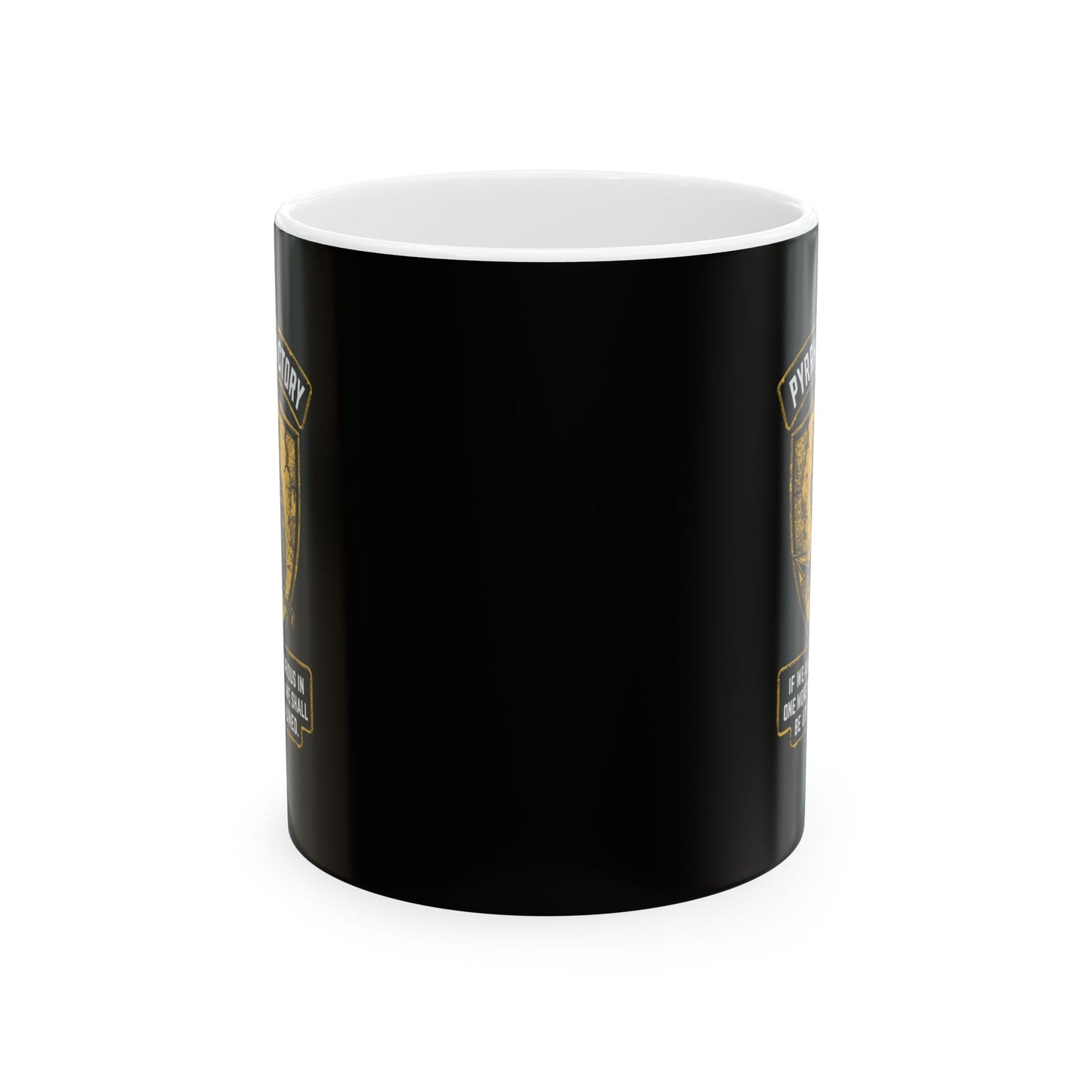 Pyrrhic Victory Quote Ceramic Mug, (11oz, 15oz)