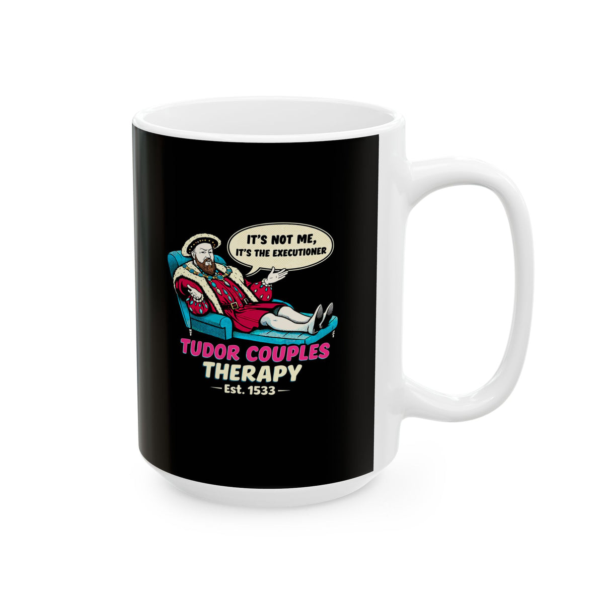 Tudor Couples Therapy Ceramic Mug, (11oz, 15oz)
