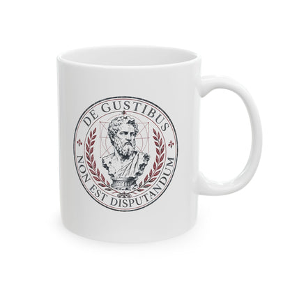 De Gustibus Non Est Disputandum Matters of Taste Ceramic Mug, (11oz, 15oz)
