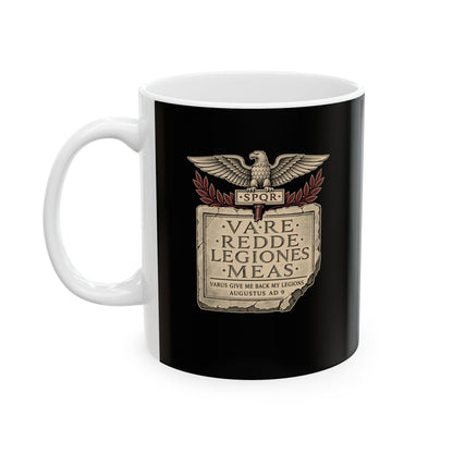Varus Give Back Legions Quote Latin Ceramic Mug, (11oz, 15oz)