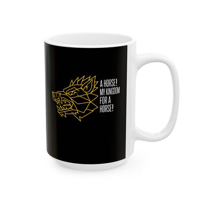 Richard III Kingdom for a Horse Ceramic Mug, (11oz, 15oz)