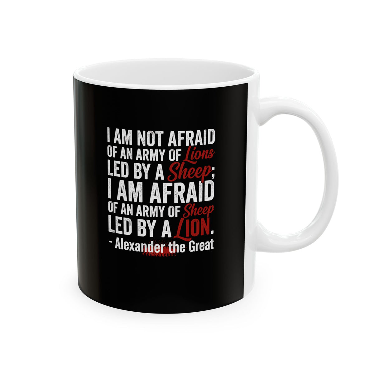 Alexander the Great Quote Led by Lions Ceramic Mug, (11oz, 15oz)