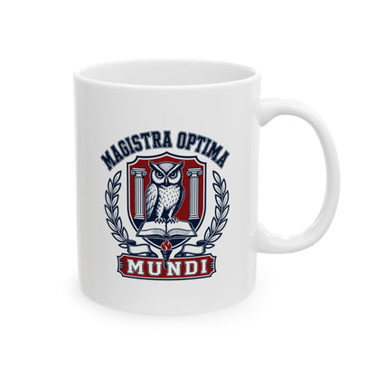 Magistra Optimus Mundi Female Teacher Ceramic Mug, (11oz, 15oz)