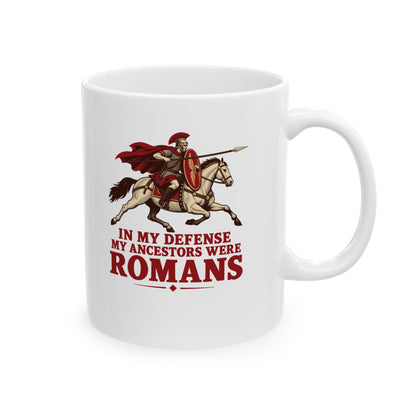 Ancestors Were Roman Ceramic Mug, (11oz, 15oz)