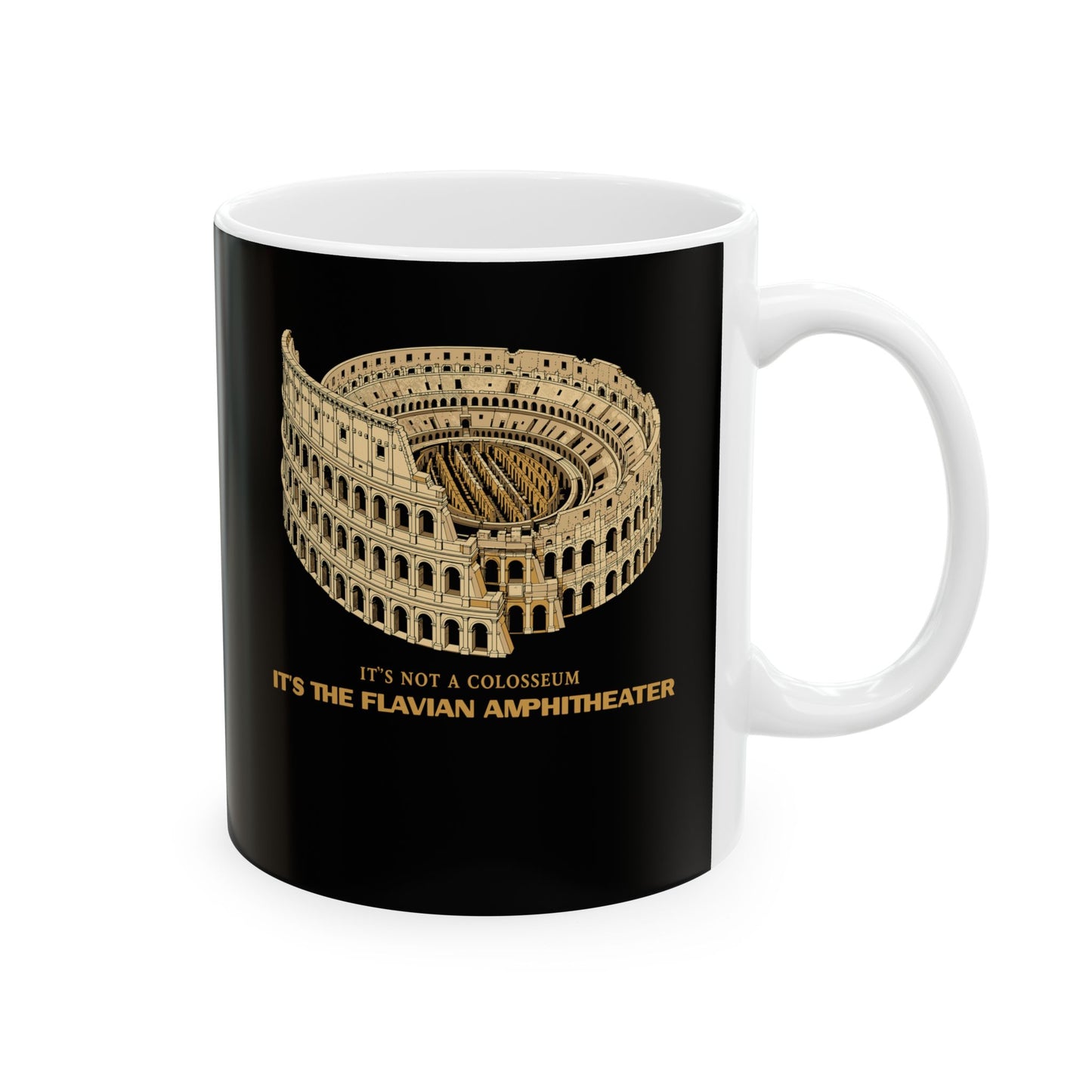 Not Colosseum Flavian Amphitheater Ceramic Mug, (11oz, 15oz)