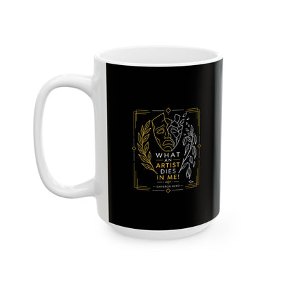 Line Art What an Artist Dies in Me Emperor Nero Ceramic Mug, (11oz, 15oz)