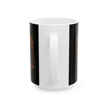 Not Today Minotaur Ceramic Mug, (11oz, 15oz)