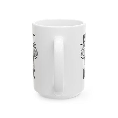 Isn't It Ionic Ceramic Mug, (11oz, 15oz)