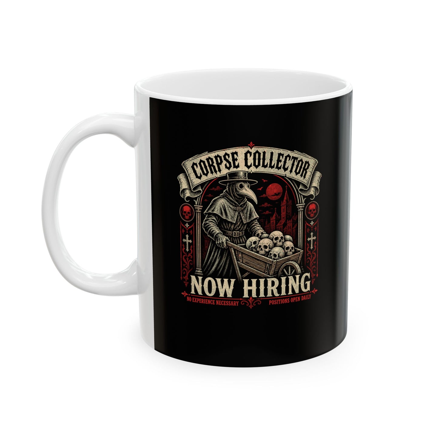 Plague Corpse Collector Now Hiring Ceramic Mug, (11oz, 15oz)