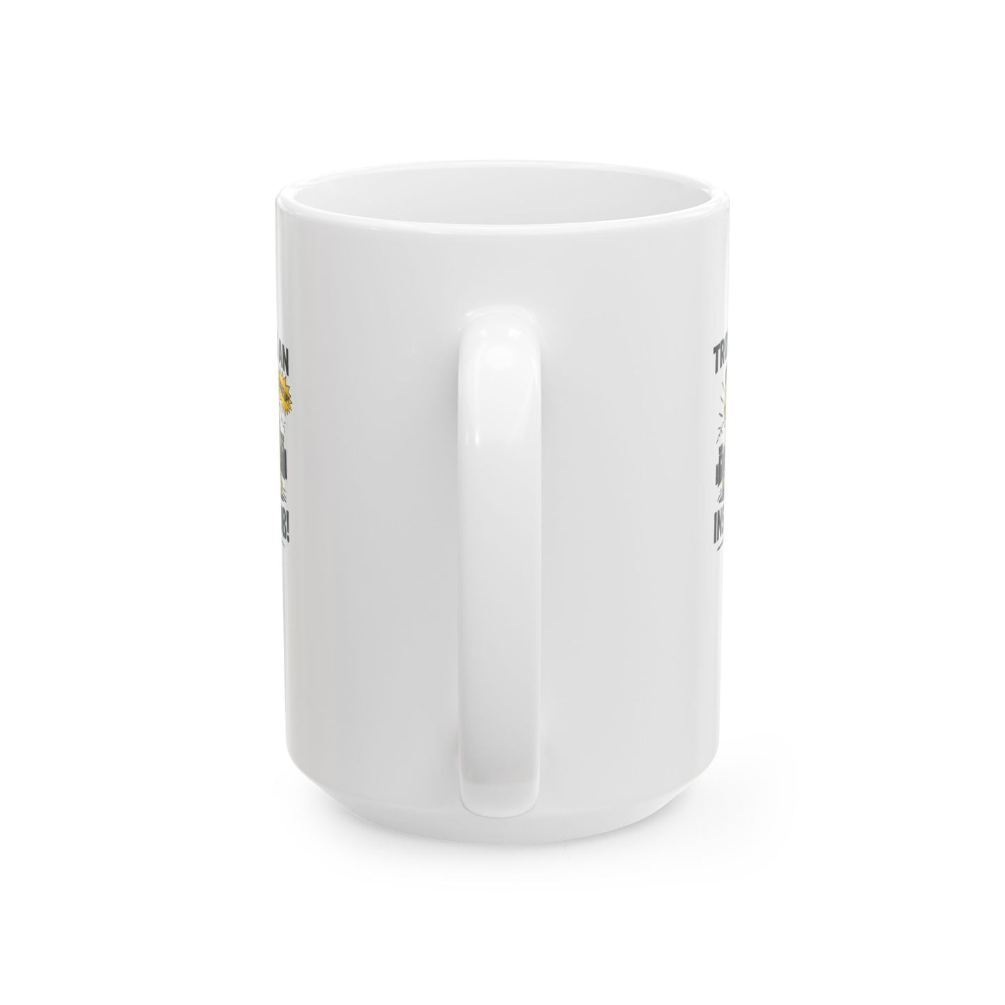 Troy Was Inside Job Ceramic Mug, (11oz, 15oz)