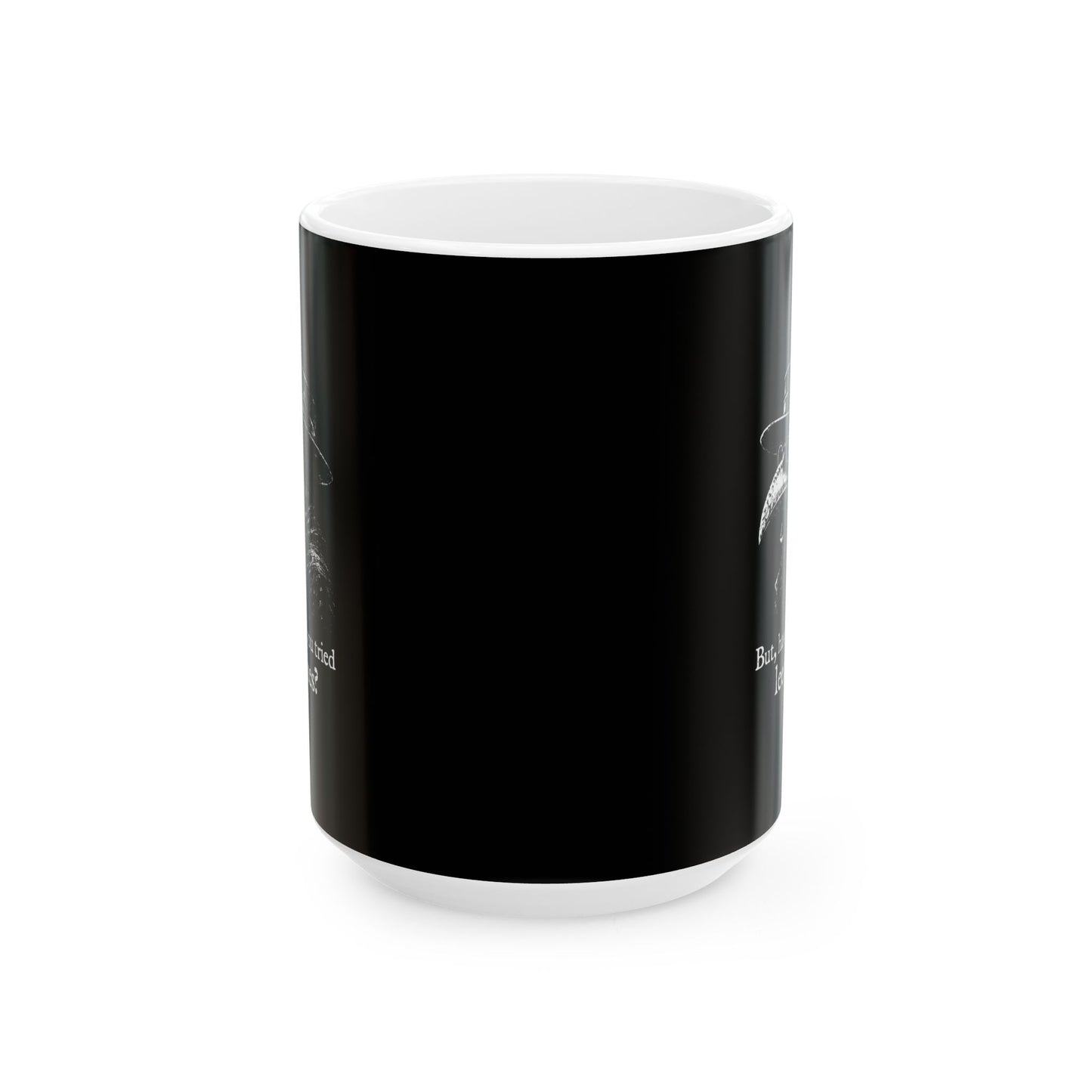 Black Plague Doctor Have You Tried Leeches Ceramic Mug, (11oz, 15oz)