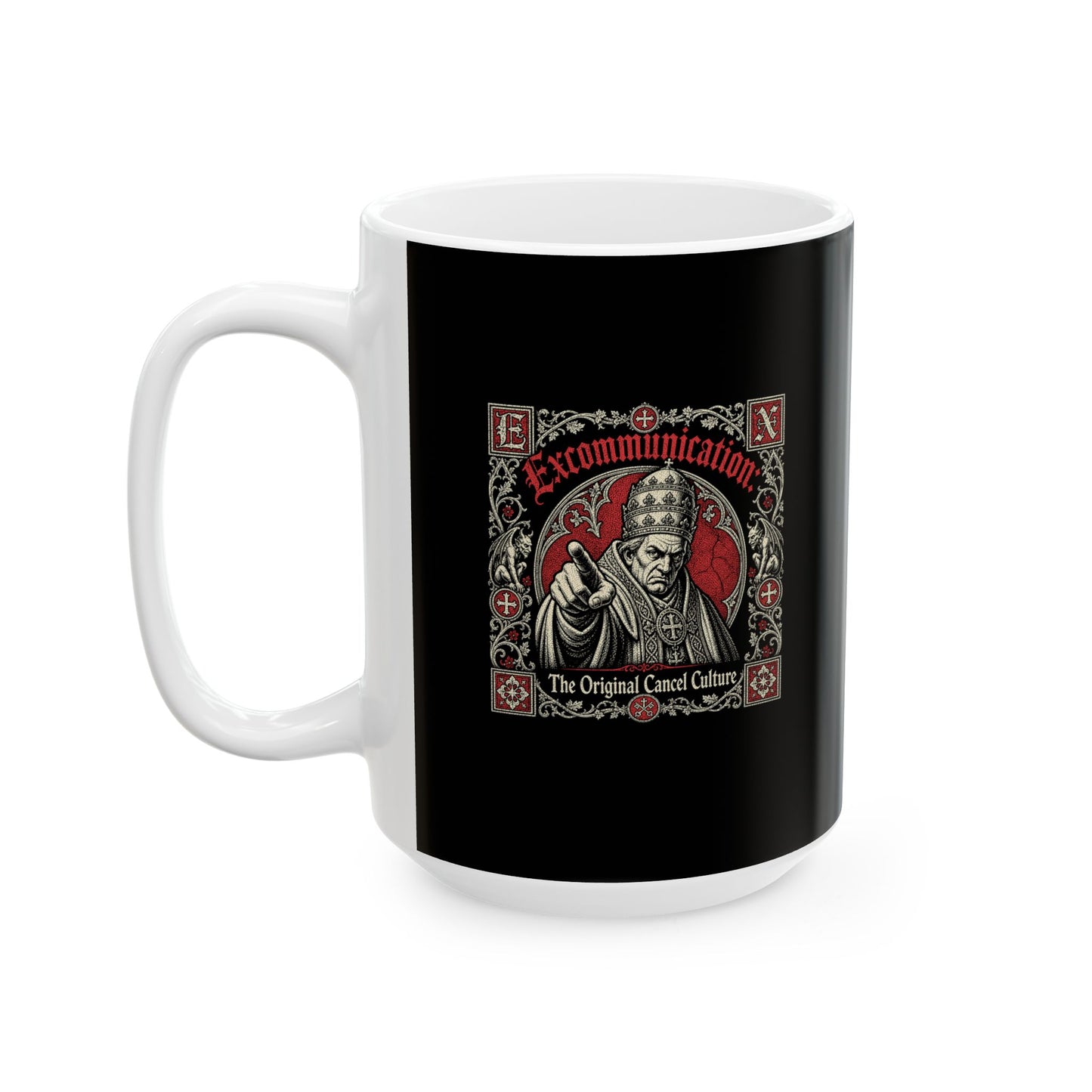 Excommunication The Original Cancel Culture Ceramic Mug, (11oz, 15oz)