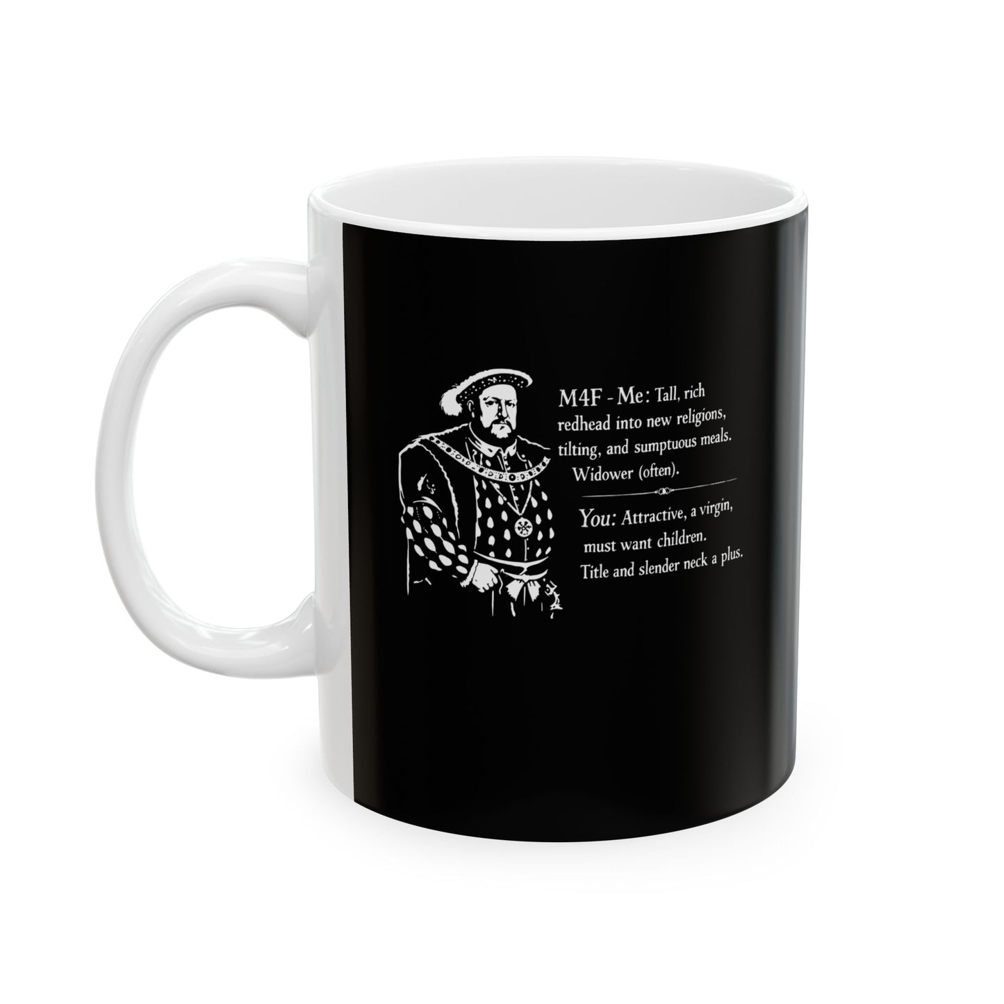 Henry VIII Personal Ad Ceramic Mug, (11oz, 15oz)