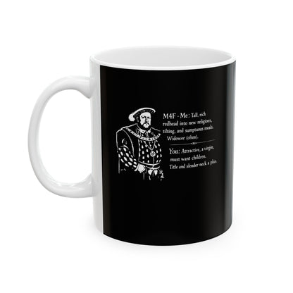 Henry VIII Personal Ad Ceramic Mug, (11oz, 15oz)