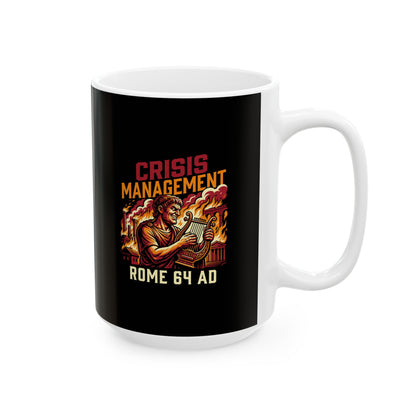 Emperor Nero Crisis Management Ceramic Mug, (11oz, 15oz)