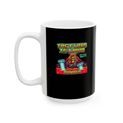 Pompeii Floor is Lava 8 Bit Ceramic Mug, (11oz, 15oz)