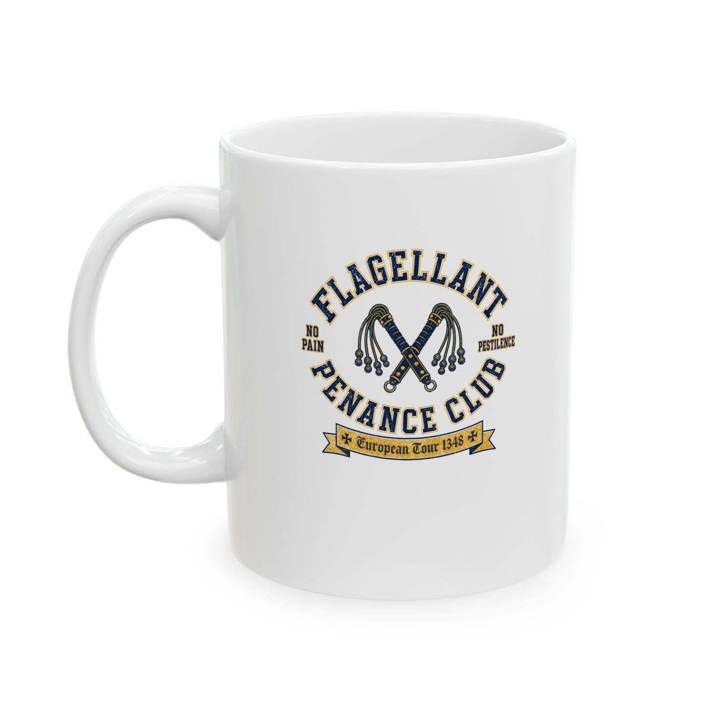 Flagellant Penance Club No Pain No Plague Ceramic Mug, (11oz, 15oz)