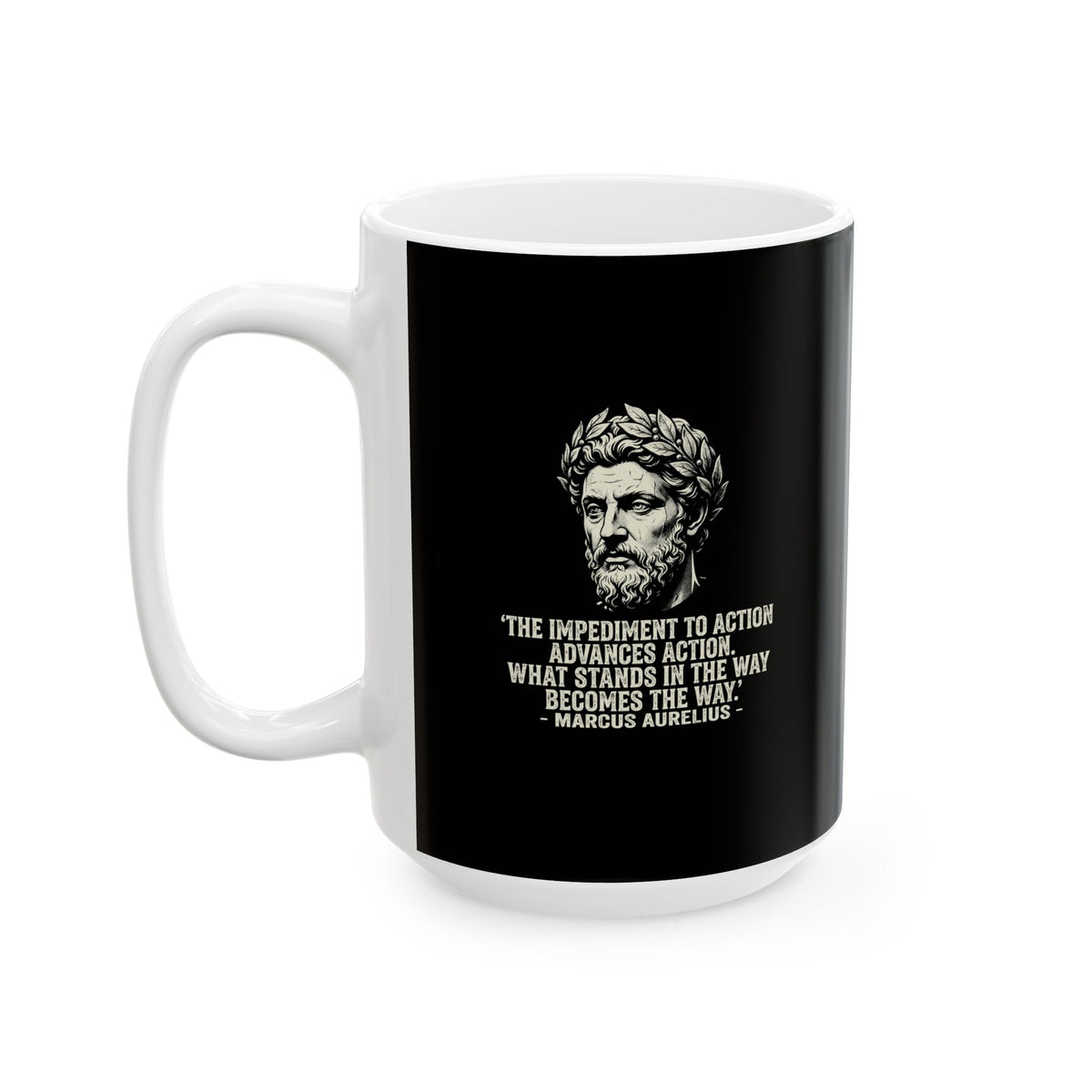 Marcus Aurelius Quote The Obstacle is the Way Ceramic Mug, (11oz, 15oz)