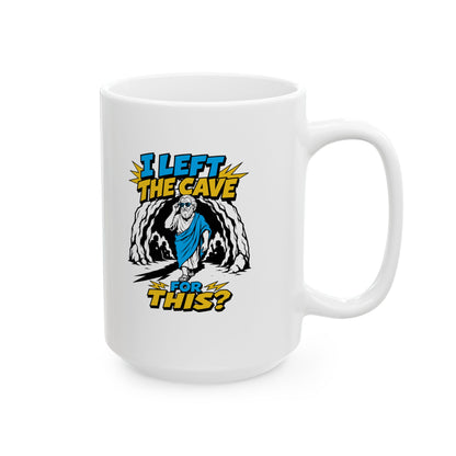 Plato Left the Cave for This Ceramic Mug, (11oz, 15oz)