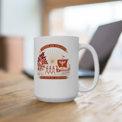 Bronze Age Collapse Survivor Ceramic Mug, (11oz, 15oz)