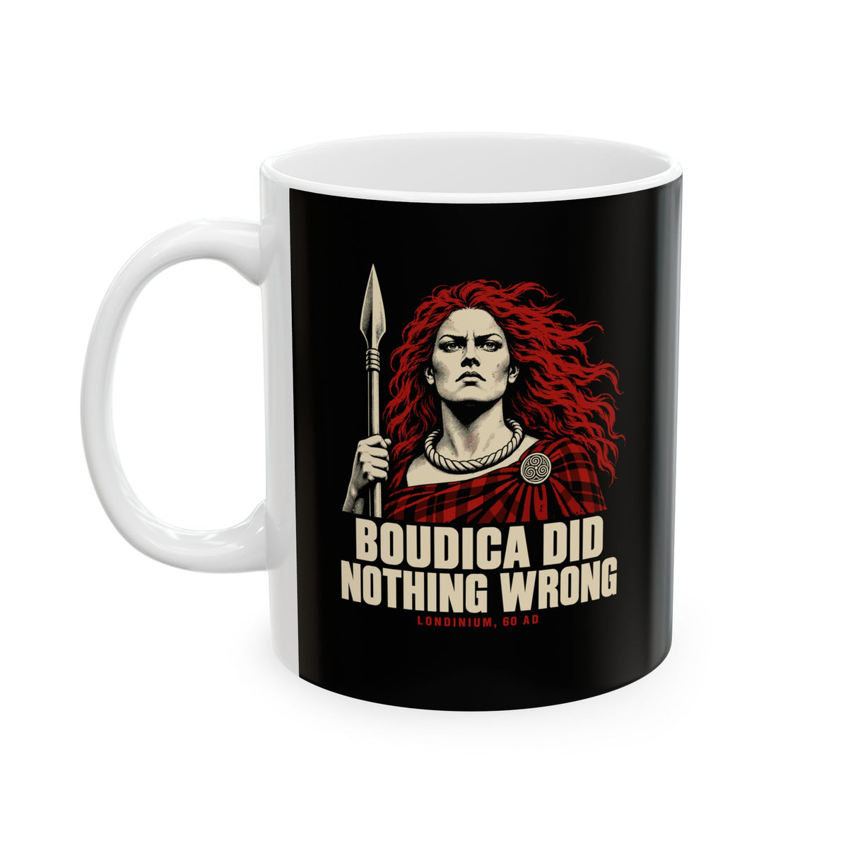 Boudica Did Nothing Wrong Portrait Ceramic Mug, (11oz, 15oz)