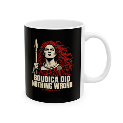 Boudica Did Nothing Wrong Portrait Ceramic Mug, (11oz, 15oz)