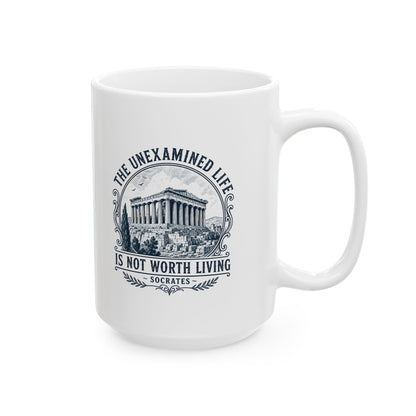 Unexamined Life Quote Socrates Ceramic Mug, (11oz, 15oz)