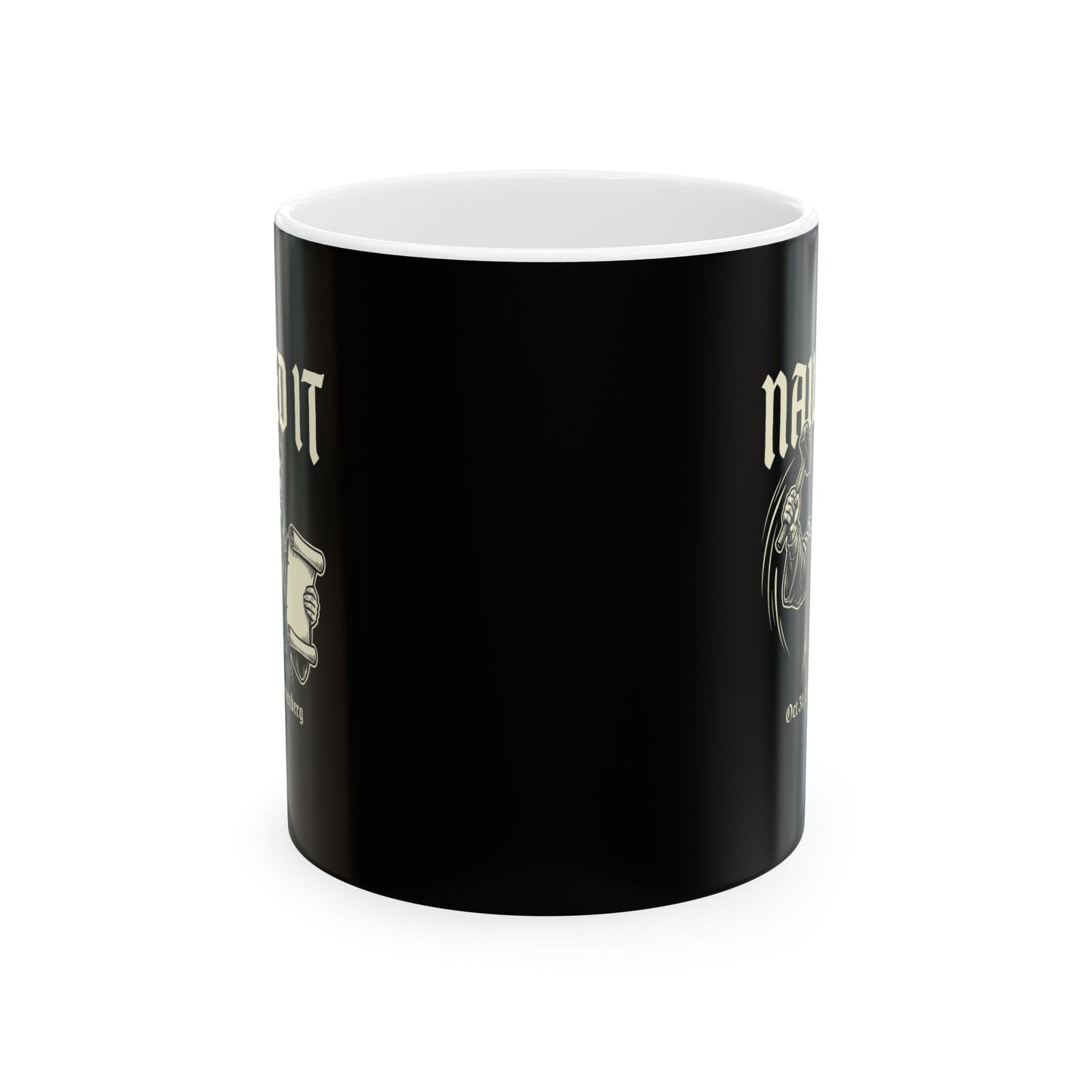 Martin Luther Nailed It Ceramic Mug, (11oz, 15oz)