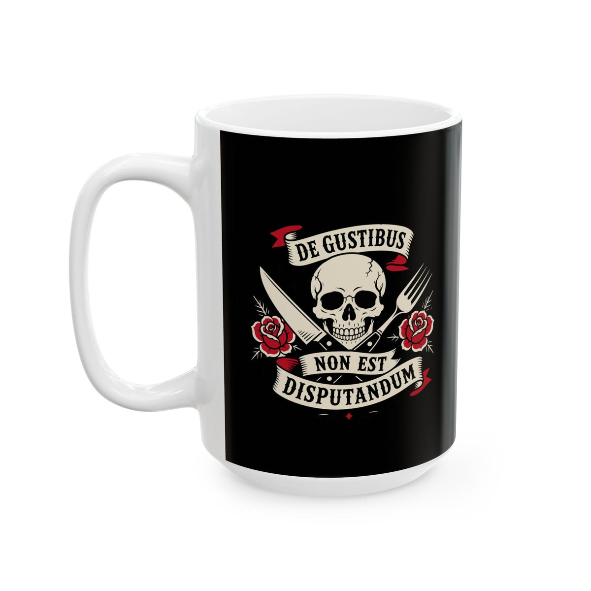 De Gustibus Non Est Disputandum Matters of Taste Tattoo Ceramic Mug, (11oz, 15oz)