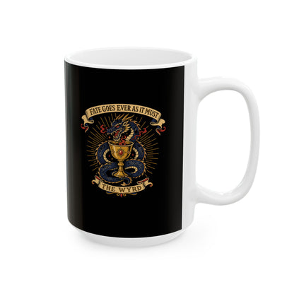 Fate Goes As Must The Wyrd Ceramic Mug, (11oz, 15oz)