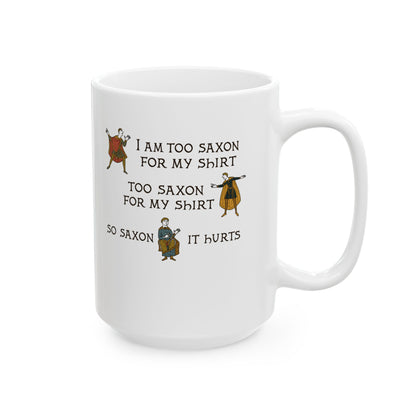 Too Saxon for Shirt Bayeux Tapestry Meme Ceramic Mug, (11oz, 15oz)