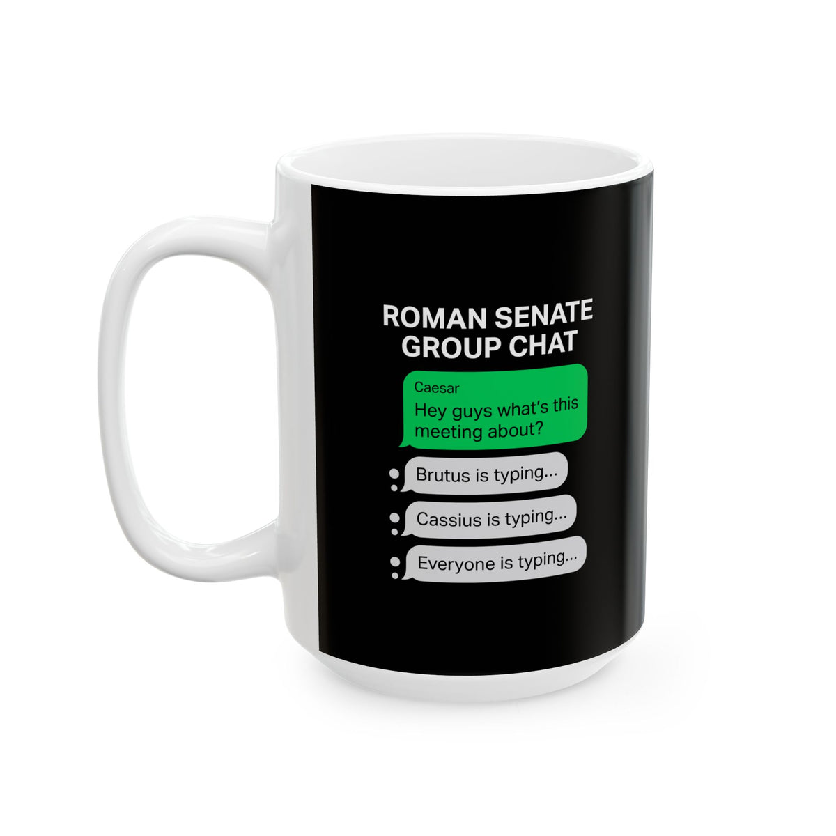 Roman Senate Group Chat Ceramic Mug, (11oz, 15oz)