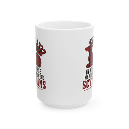 In My Defense My Ancestors Were Scythians Ceramic Mug, (11oz, 15oz)