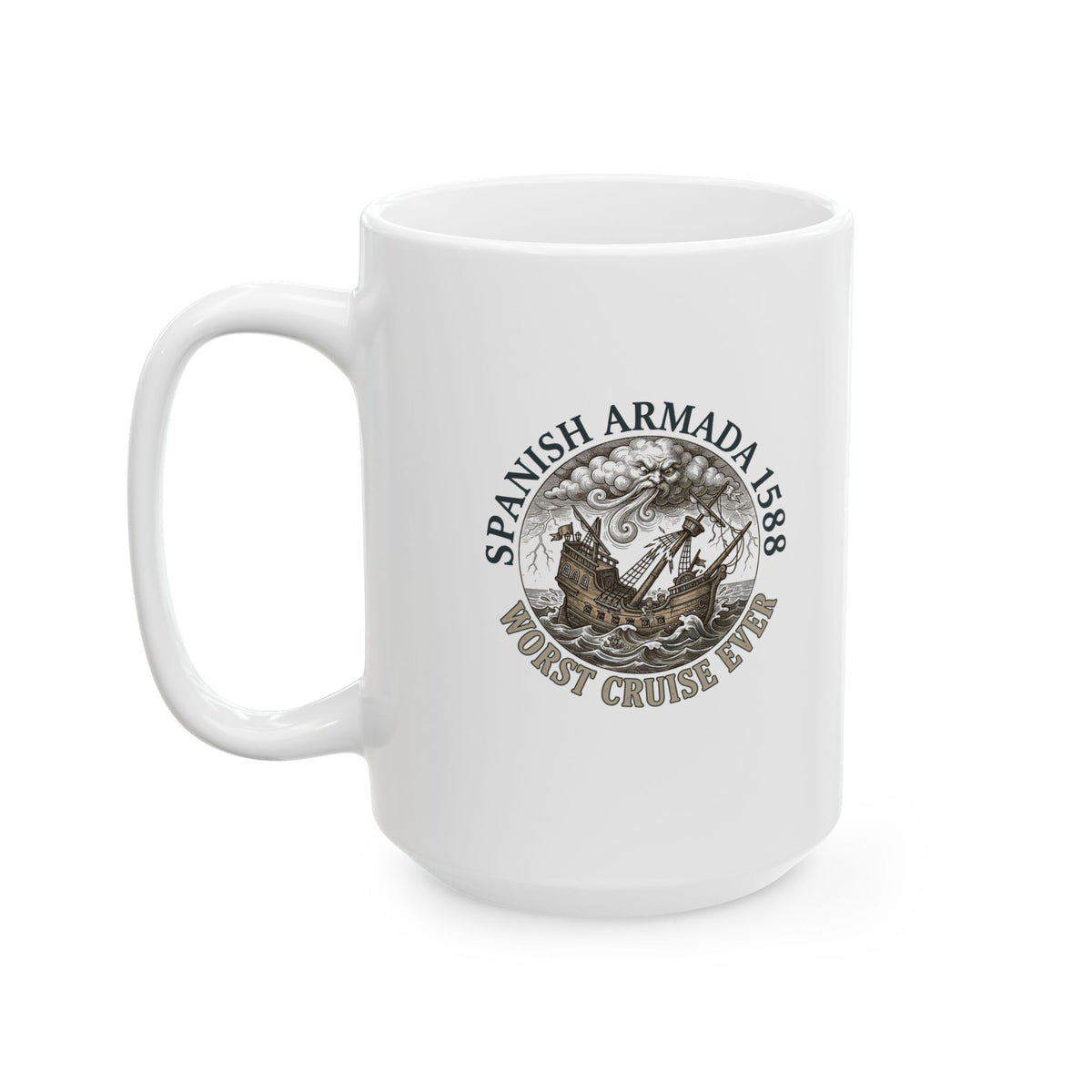Spanish Armada Worst Cruise Ever Ceramic Mug, (11oz, 15oz)