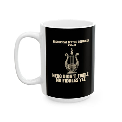 Historical Myths Debunked Vol II Nero Fiddle Ceramic Mug, (11oz, 15oz)