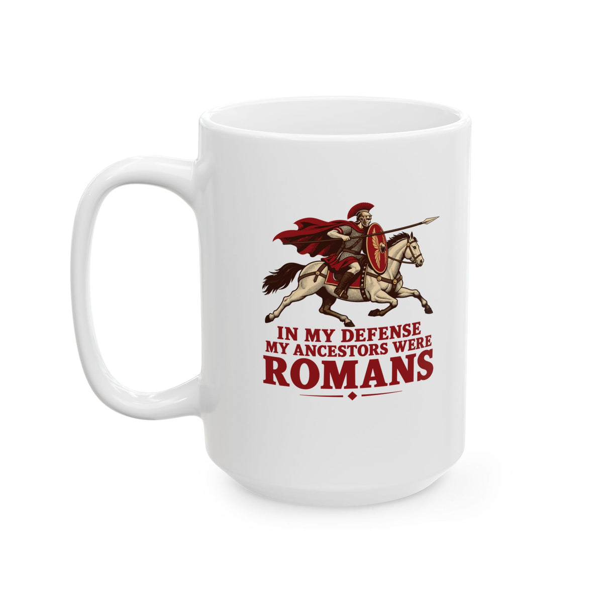 Ancestors Were Roman Ceramic Mug, (11oz, 15oz)
