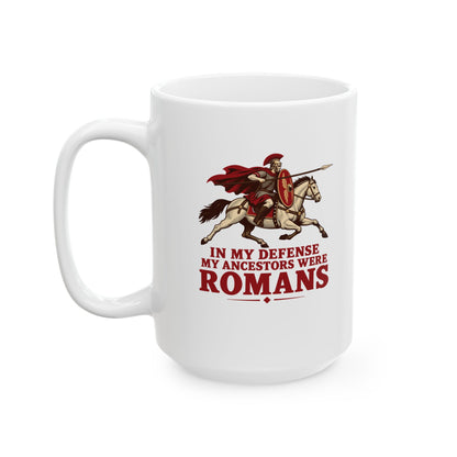 Ancestors Were Roman Ceramic Mug, (11oz, 15oz)