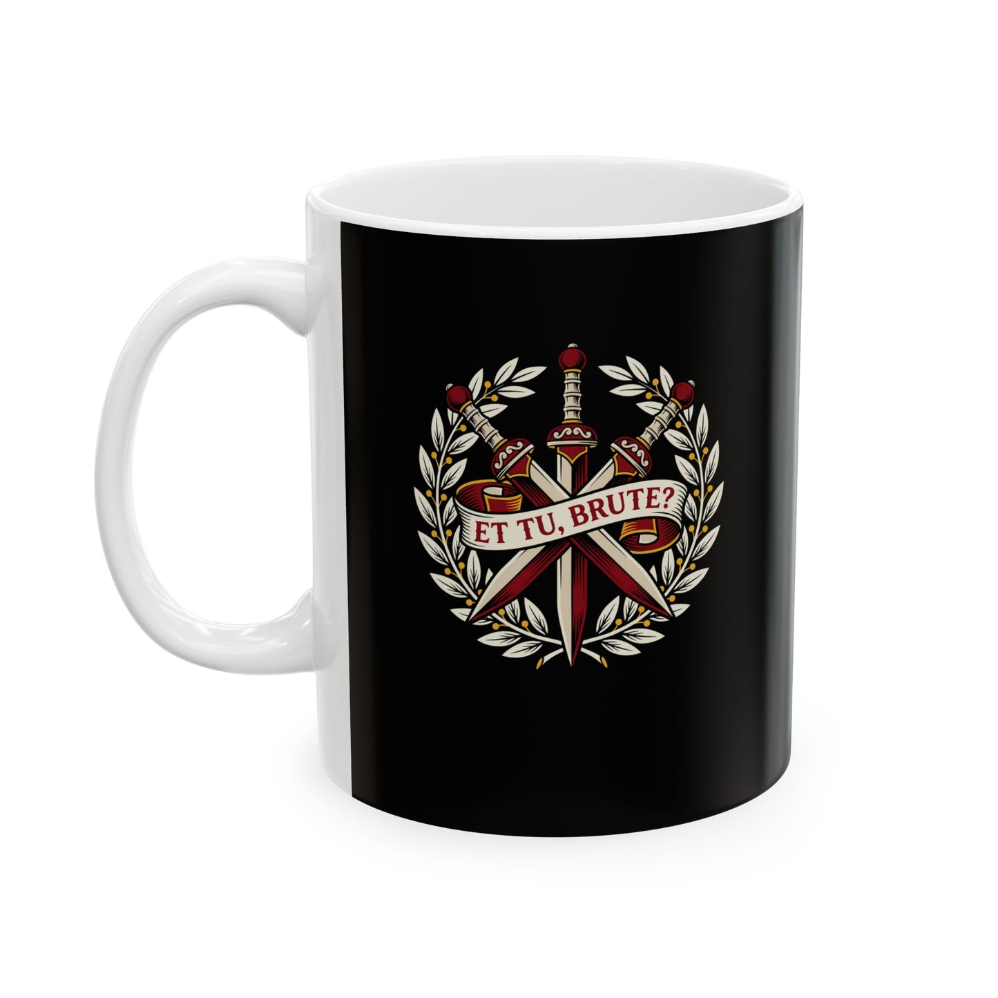Et Tu Brute Ceramic Mug, (11oz, 15oz)