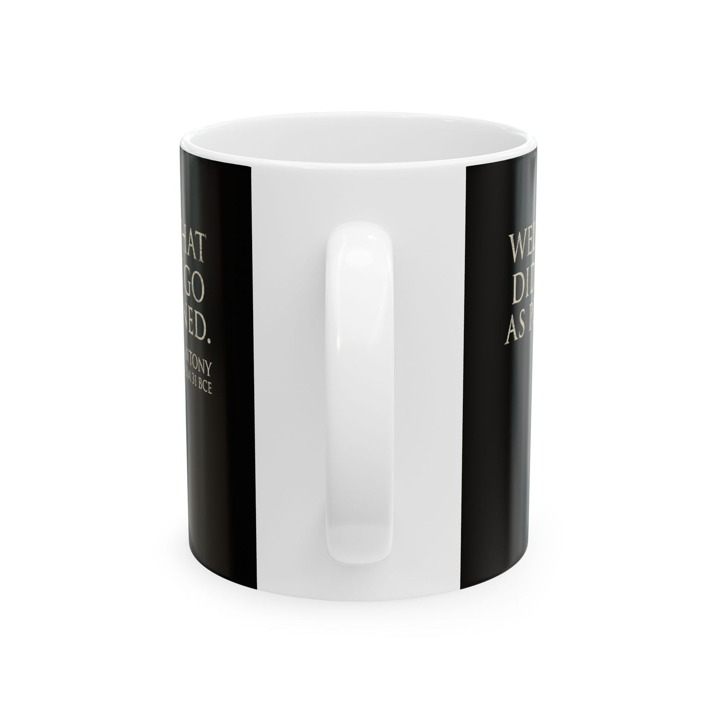 Mark Antony Actium Quote Ceramic Mug, (11oz, 15oz)