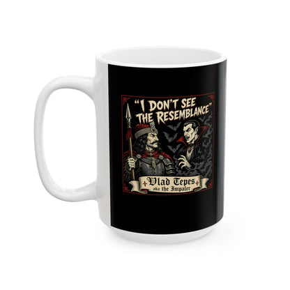 Vlad Tepes Dracula No Resemblance Ceramic Mug, (11oz, 15oz)