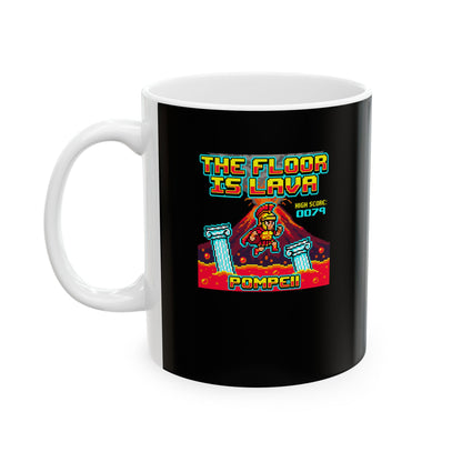 Pompeii Floor is Lava 8 Bit Ceramic Mug, (11oz, 15oz)
