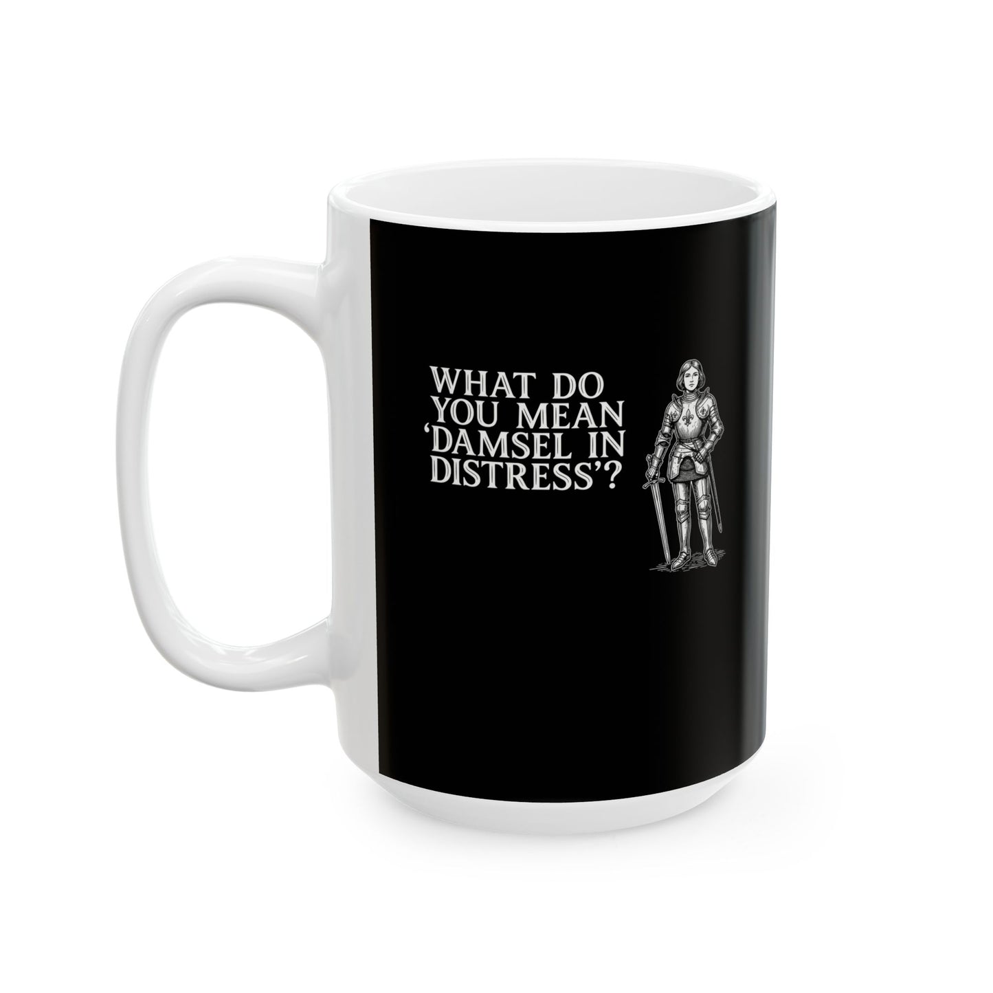 Joan of Arc Damsel in Distress Ceramic Mug, (11oz, 15oz)