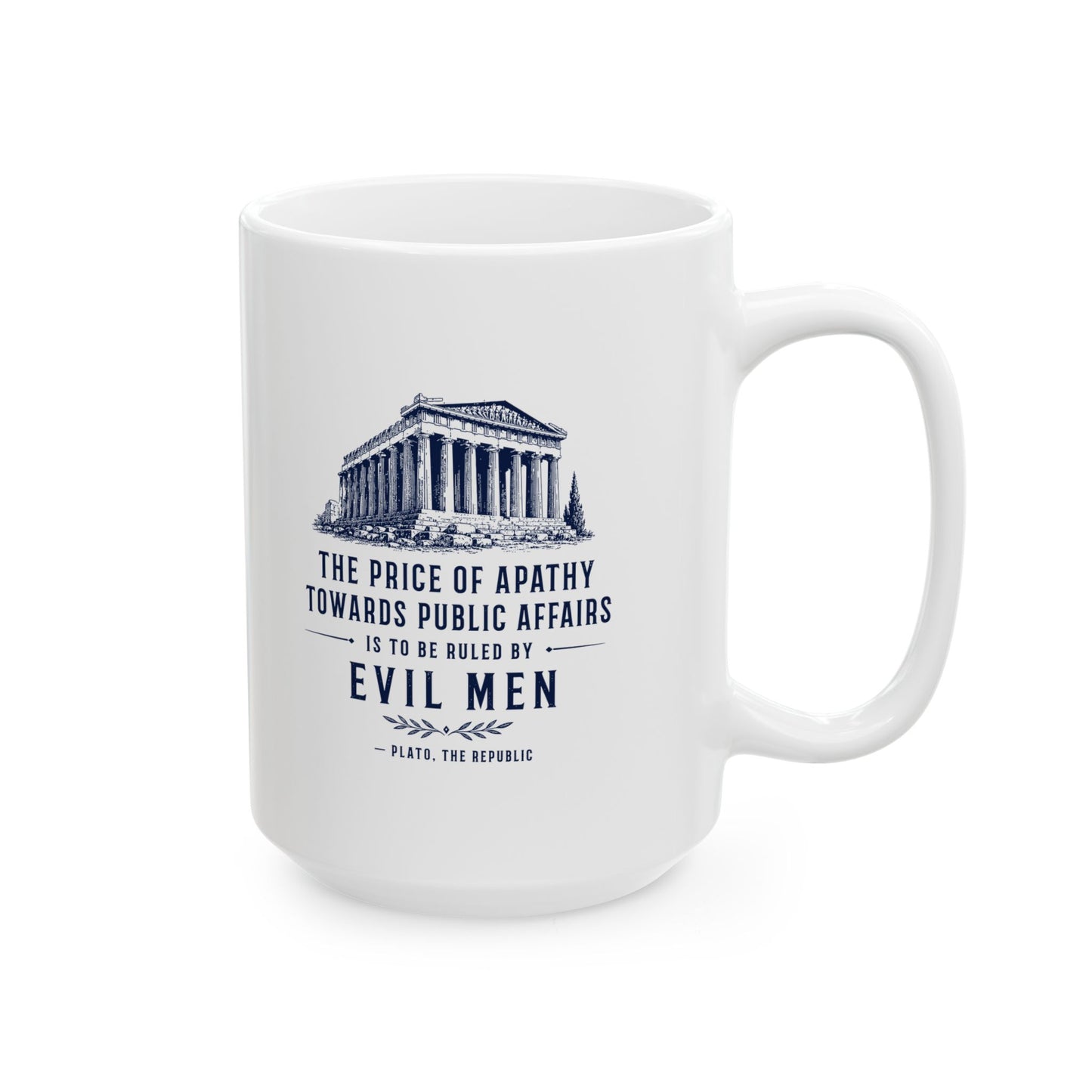 Plato Quote Price of Apathy Ceramic Mug, (11oz, 15oz)