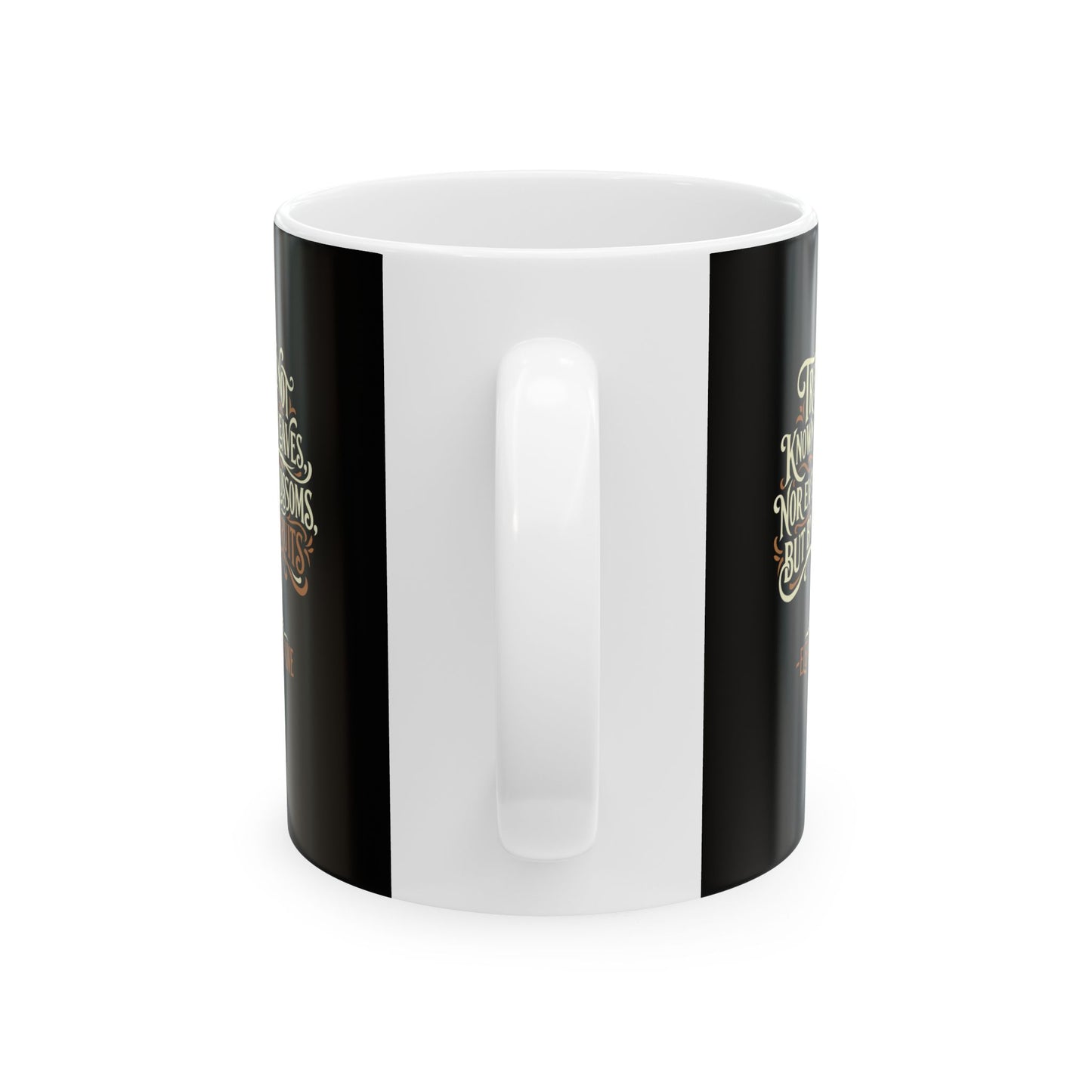 Eleanor of Aquitaine Quote Trees Known by the Fruit Ceramic Mug, (11oz, 15oz)