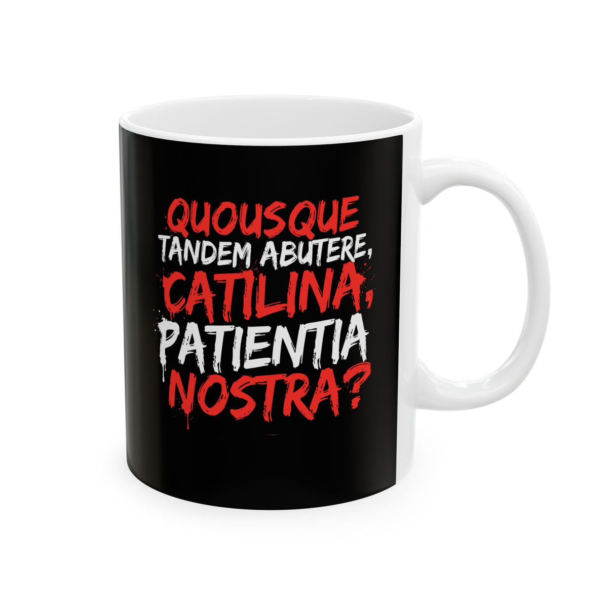 Cicero First Speech Against Catiline Conspiracy Ceramic Mug, (11oz, 15oz)