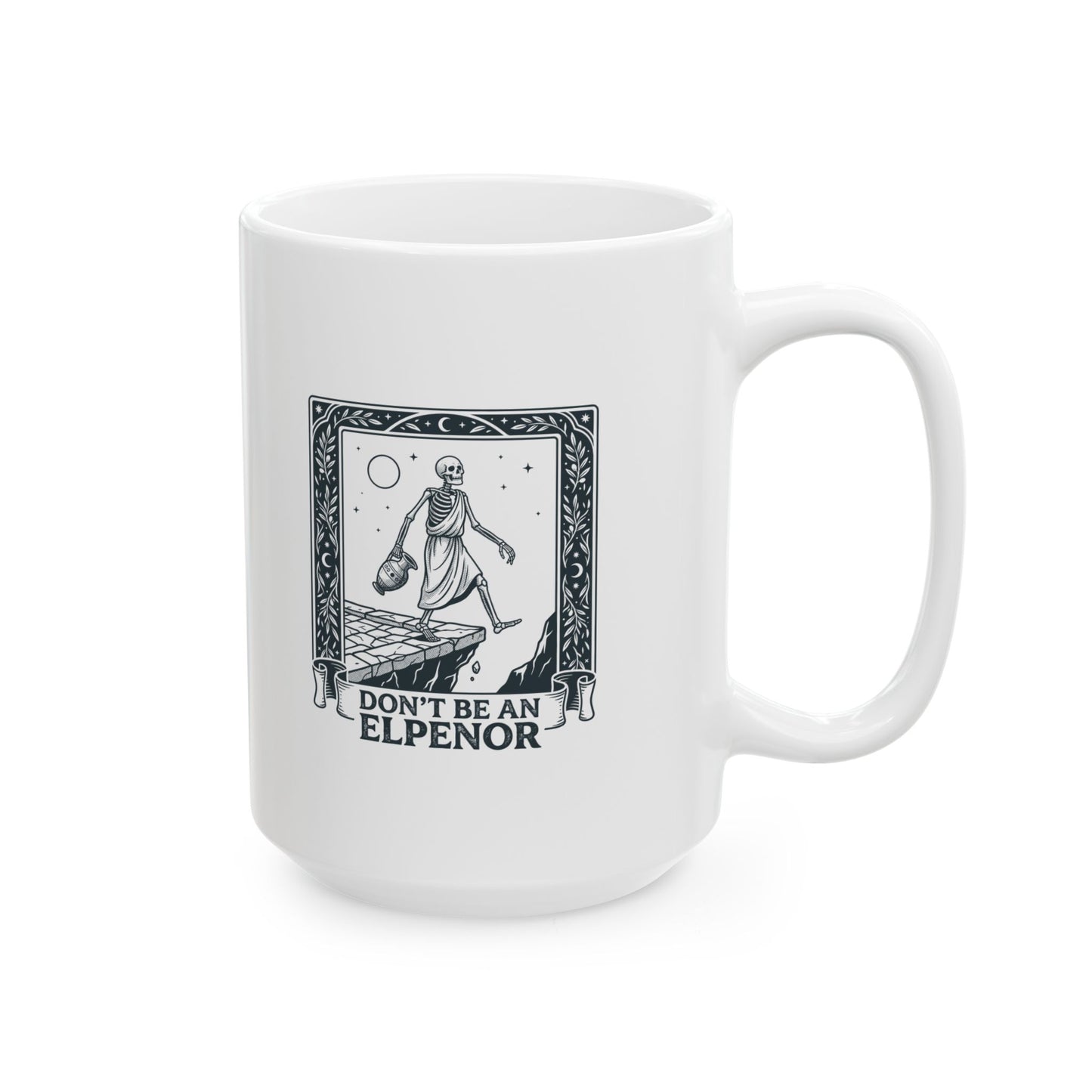 Don't Be an Elpenor the Odyssey Ceramic Mug, (11oz, 15oz)