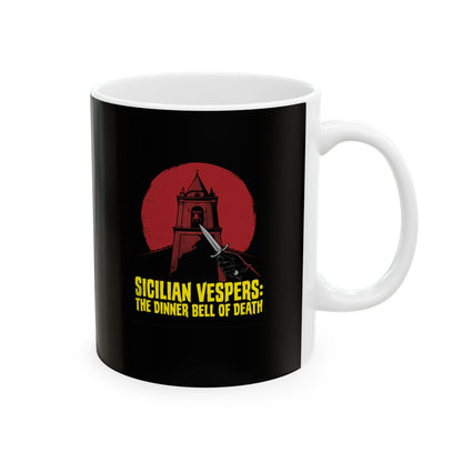 Sicilian Vespers Dinner Bell of Death Ceramic Mug, (11oz, 15oz)