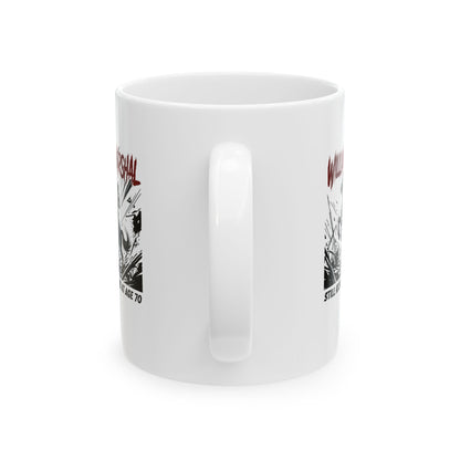 William Marshal Kicking Ass Age 70 Ceramic Mug, (11oz, 15oz)